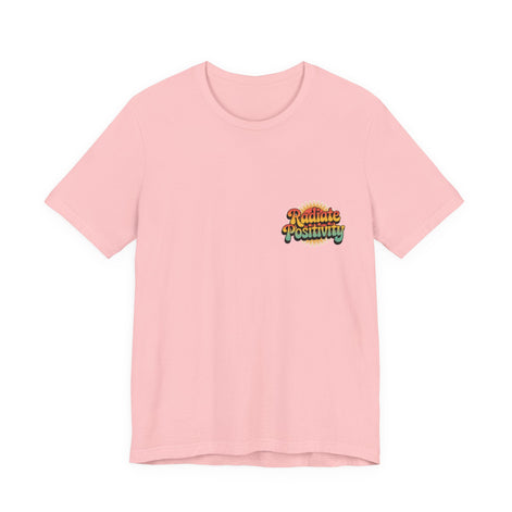 Radiate Positivity Unisex Jersey Tee