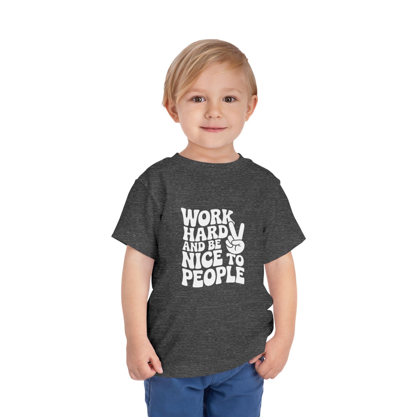 Toddler Tee — "Work Hard and Be Nice to People" Graphic Shirt