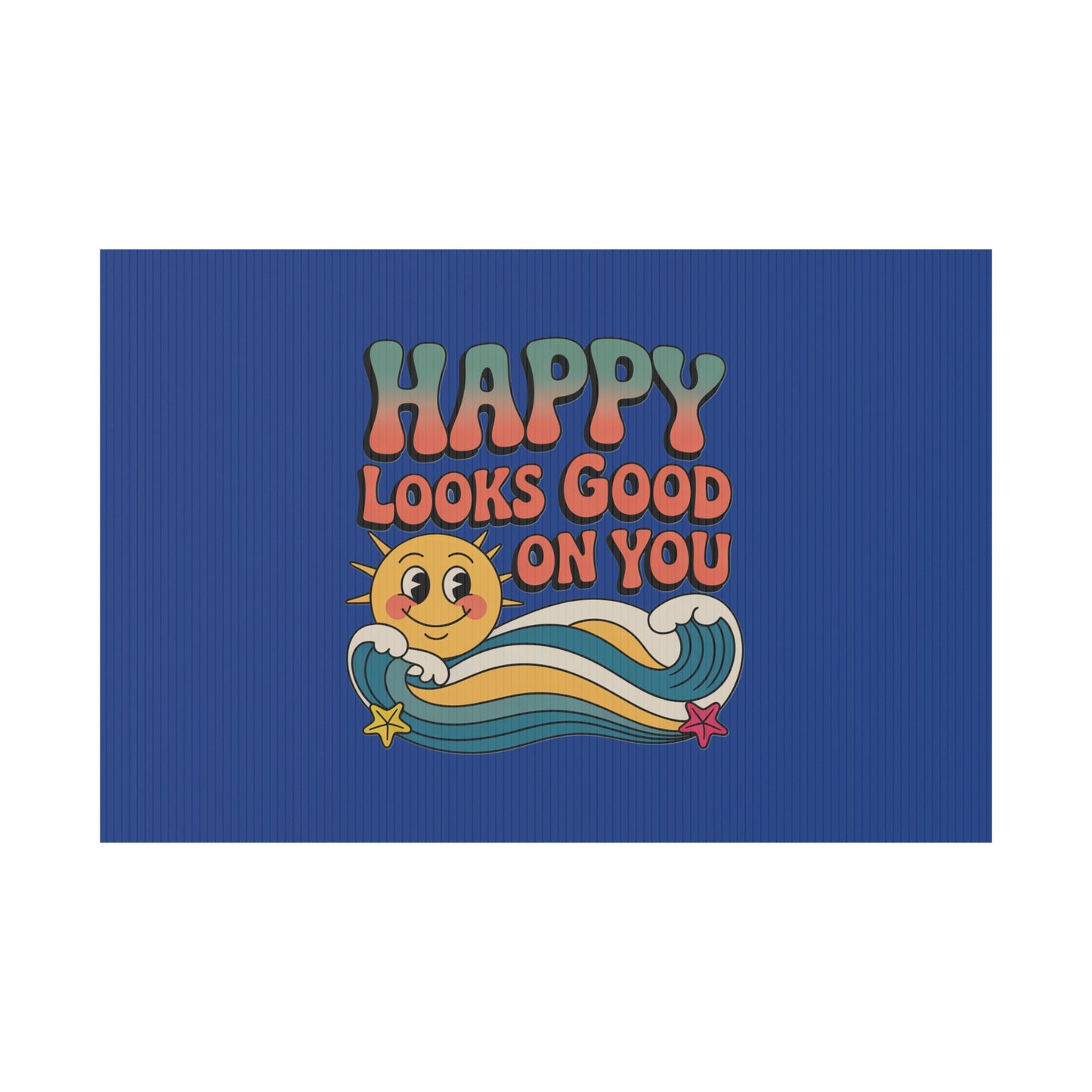 "Happy Looks Good On You" Retro Sun Positive Garden Sign