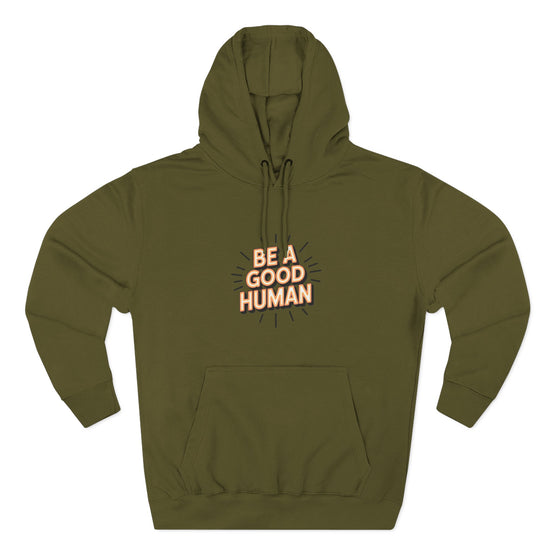 Be A Good Human Hoodie — Positive Message Fleece Pullover