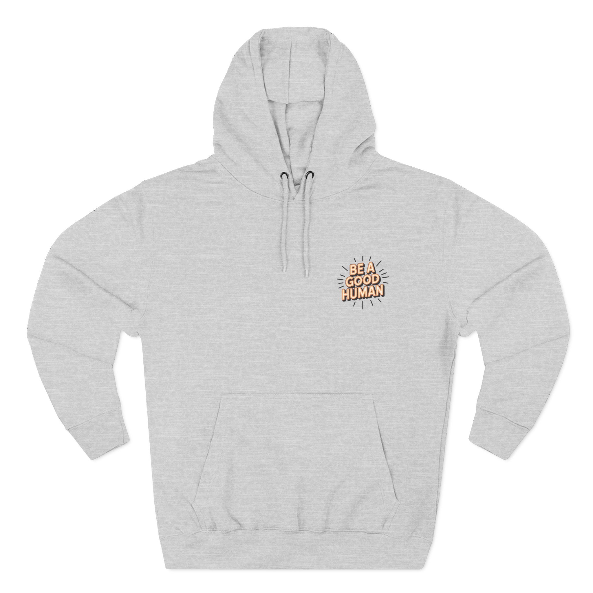 Be A Good Human Hoodie — Positive Message Fleece Pullover