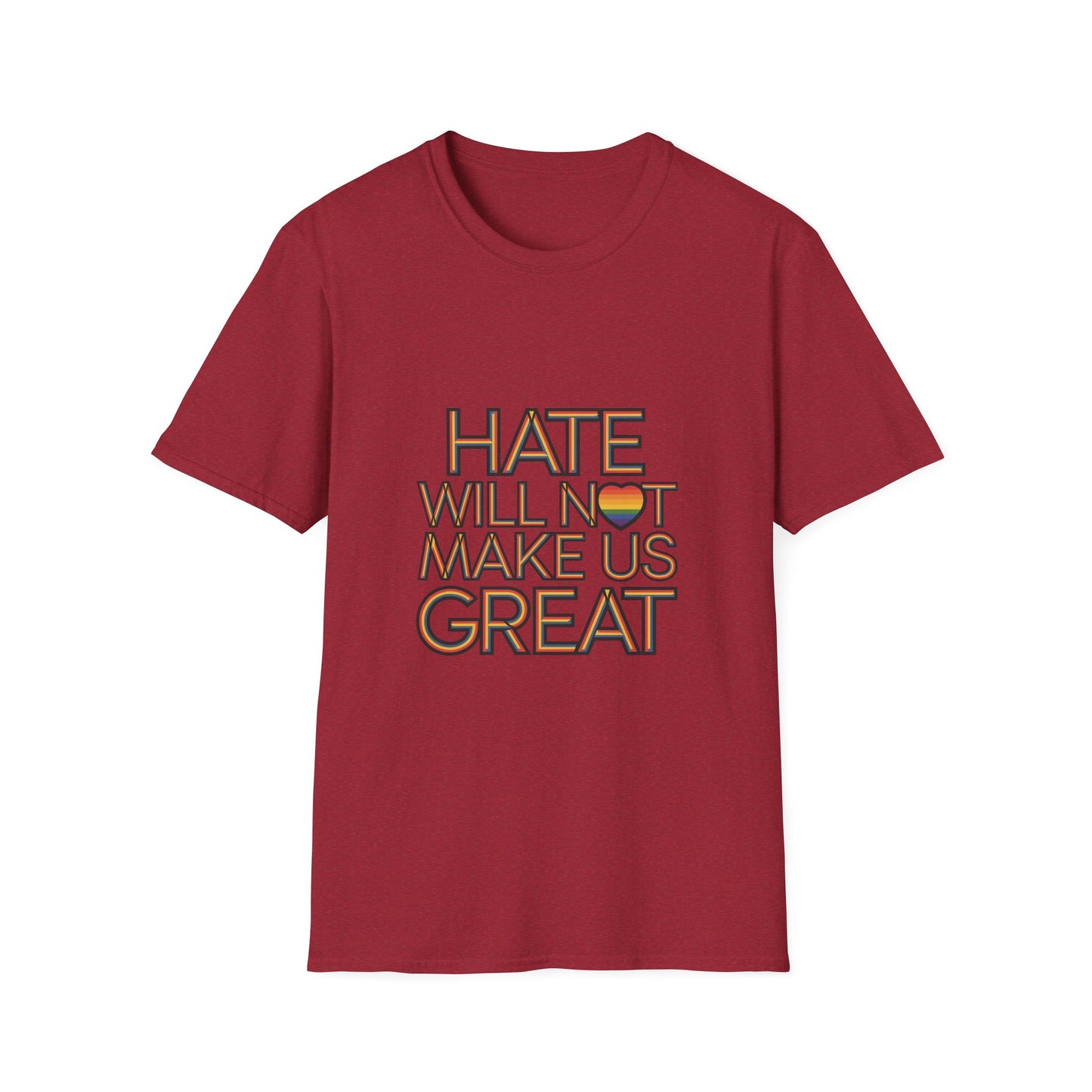 Hate Will Not Make Us Great Pride Support T-Shirt