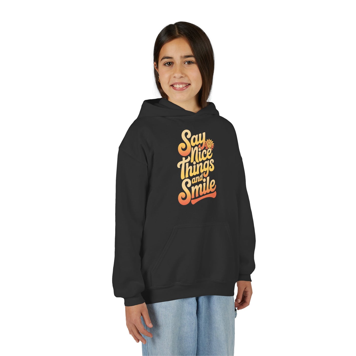 Youth Hooded Sweatshirt – Say Nice Things and Smile