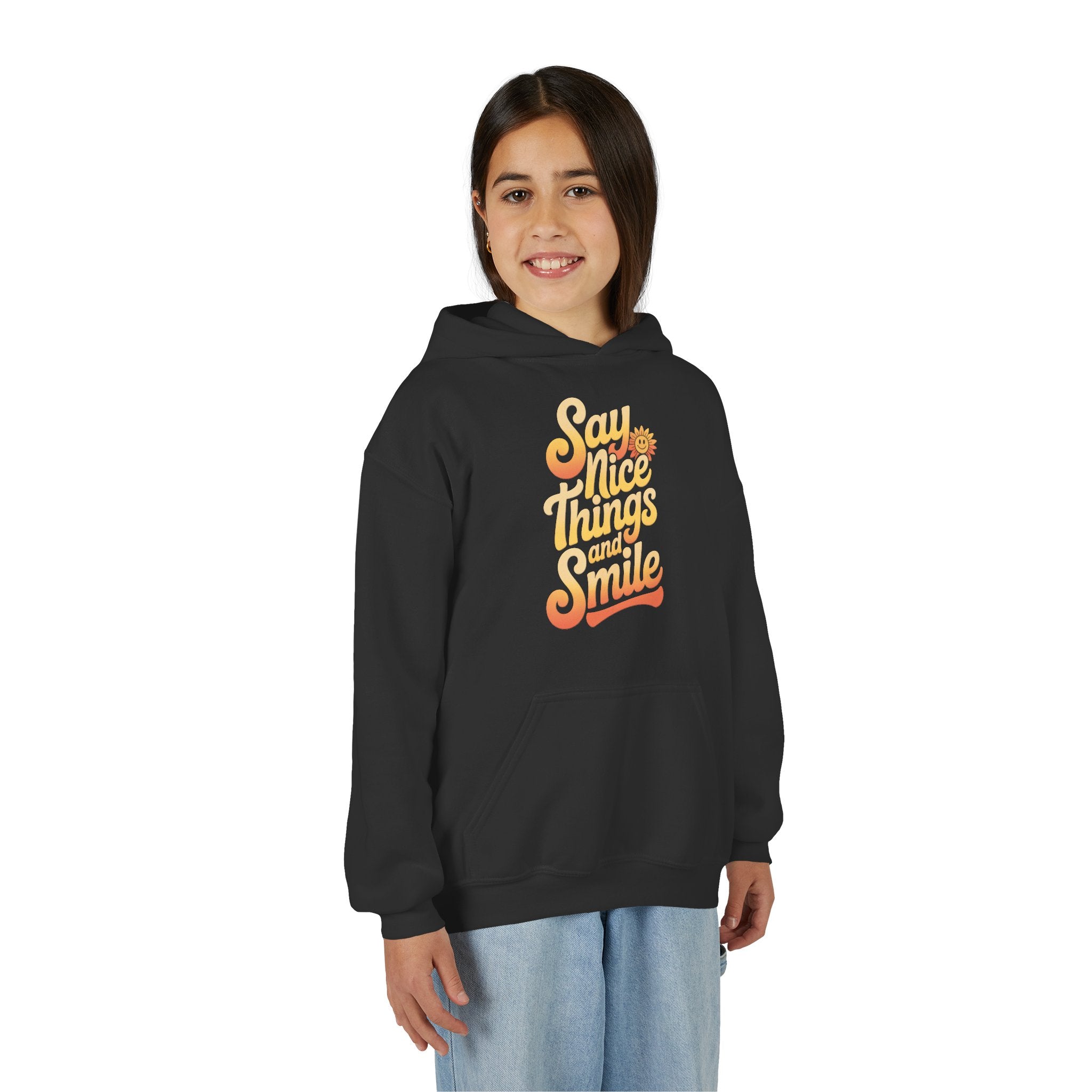 Youth Hooded Sweatshirt – Say Nice Things and Smile