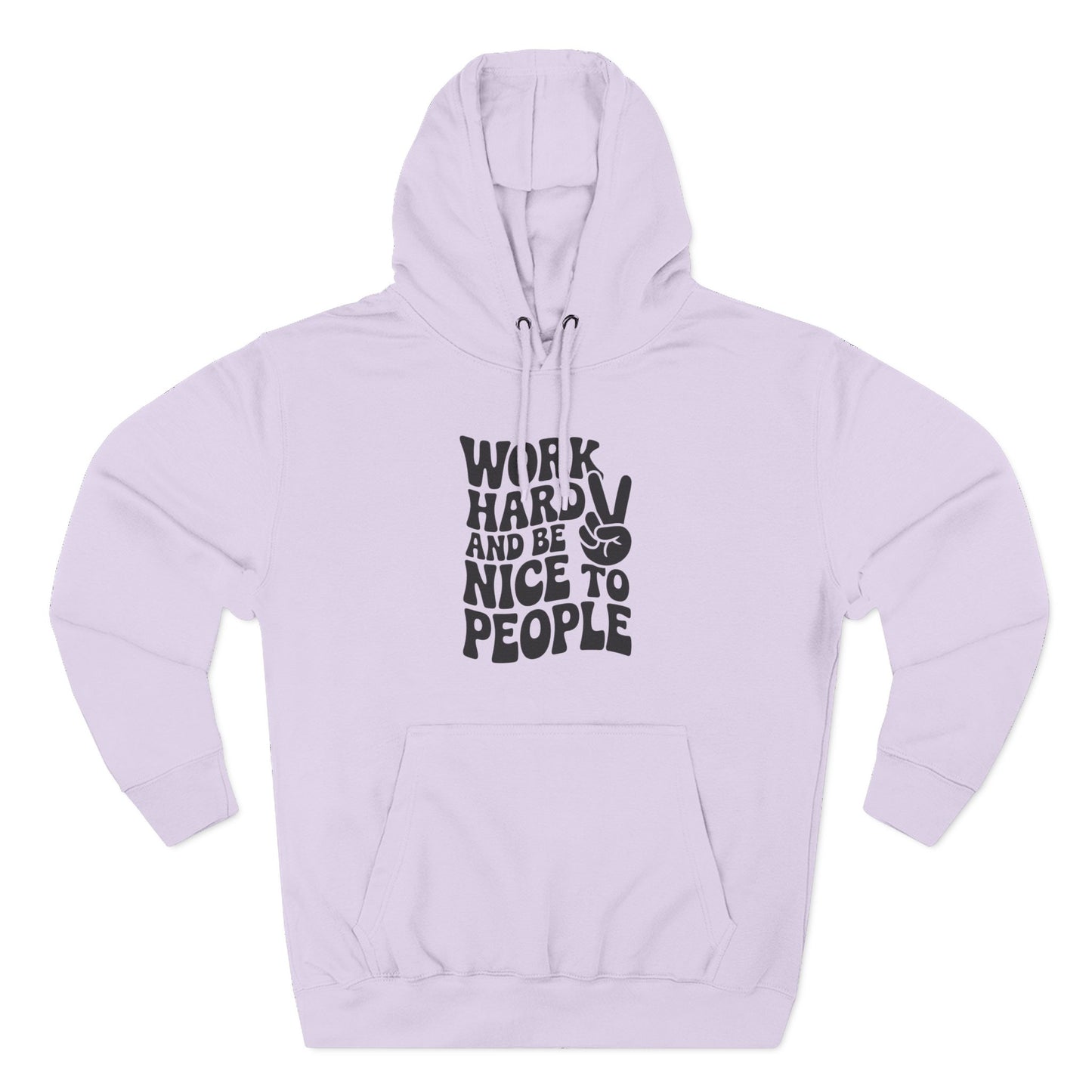 Work Hard & Be Nice to People Hoodie