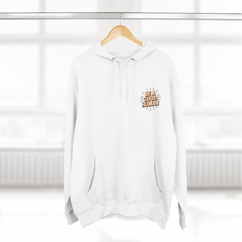 Be A Good Human Hoodie — Positive Message Fleece Pullover