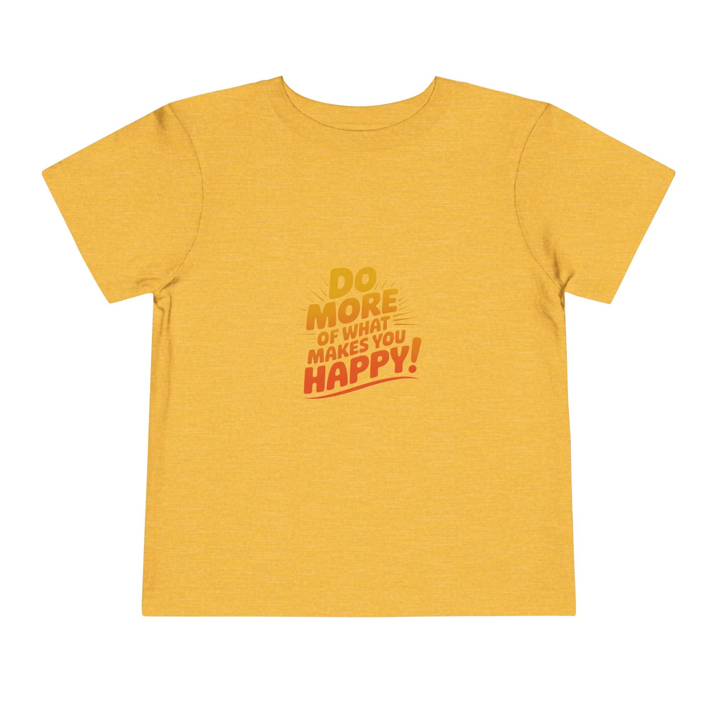 Toddler Tee — "Do More of What Makes You Happy" Retro Sunshine Kids T‑Shirt