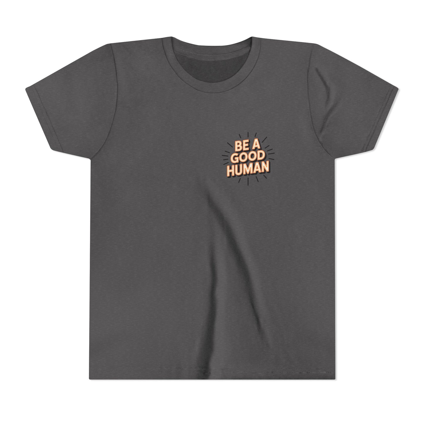 Youth Tee — "Be A Good Human" Positive Message Kids T-Shirt
