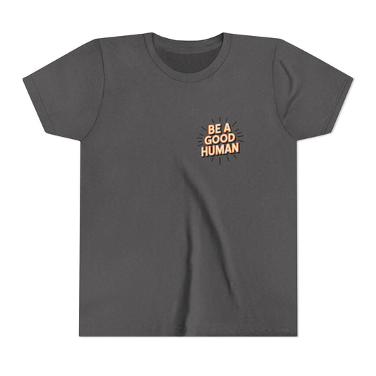 Youth Tee — "Be A Good Human" Positive Message Kids T-Shirt