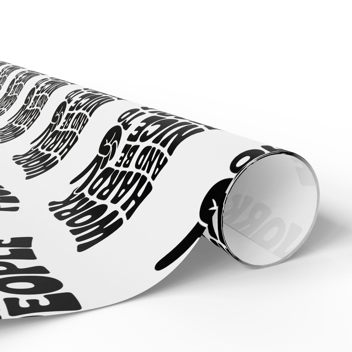Work Hard and Be Nice to People Wrapping Paper