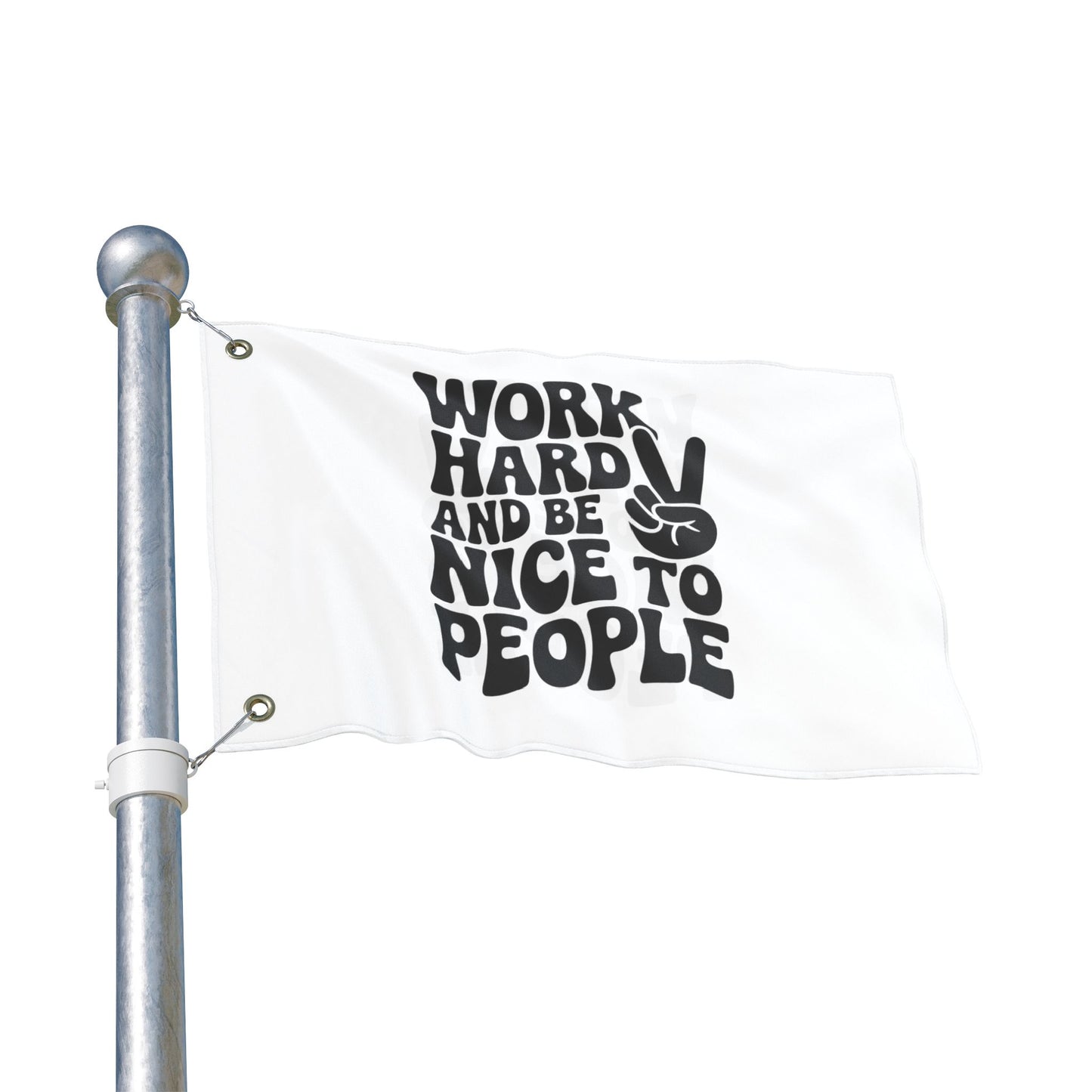 Work Hard and Be Nice to People Inspirational Double Sided Flag