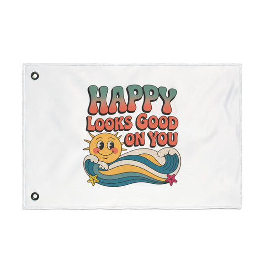 Happy Looks Good On You Flag — Retro Sunshine Positive Garden & Patio Decor