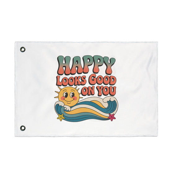 Happy Looks Good On You Flag — Retro Sunshine Positive Garden & Patio Decor