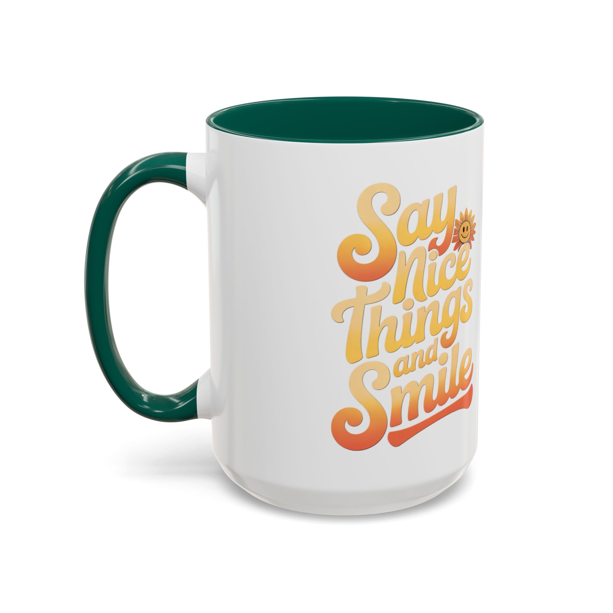 Positive Vibes Colorful Mug - Say Nice Things and Smile, 11oz & 15oz