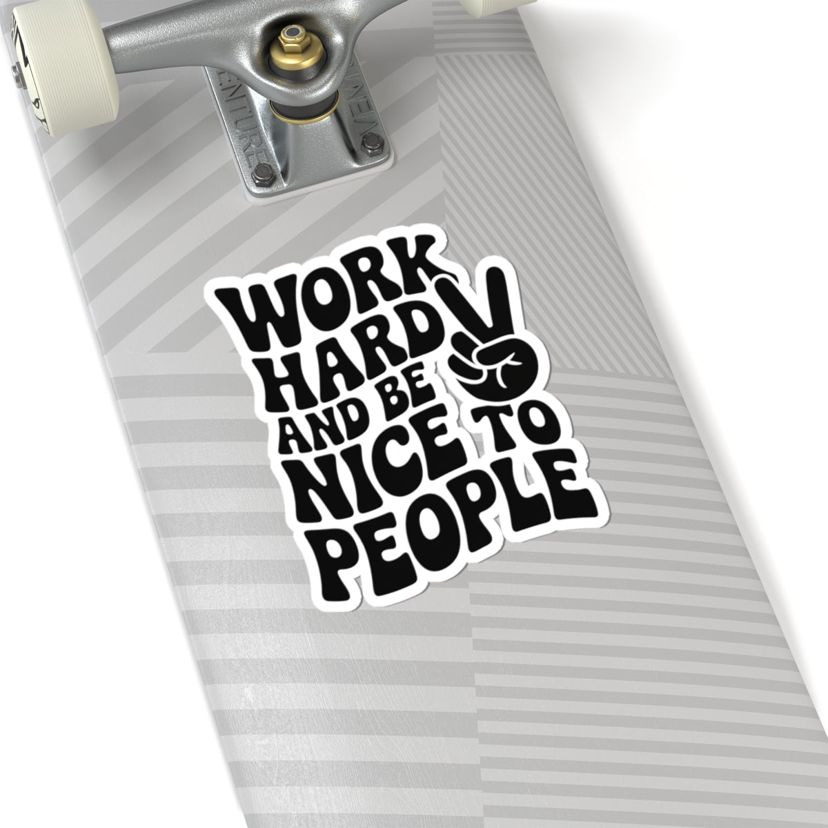 Work Hard & Be Nice to People Sticker