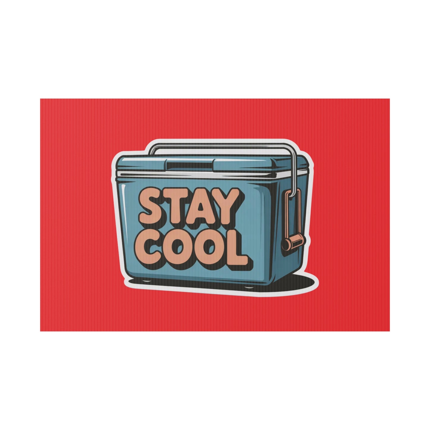 Stay Cool Plastic Yard Sign for Summer Events