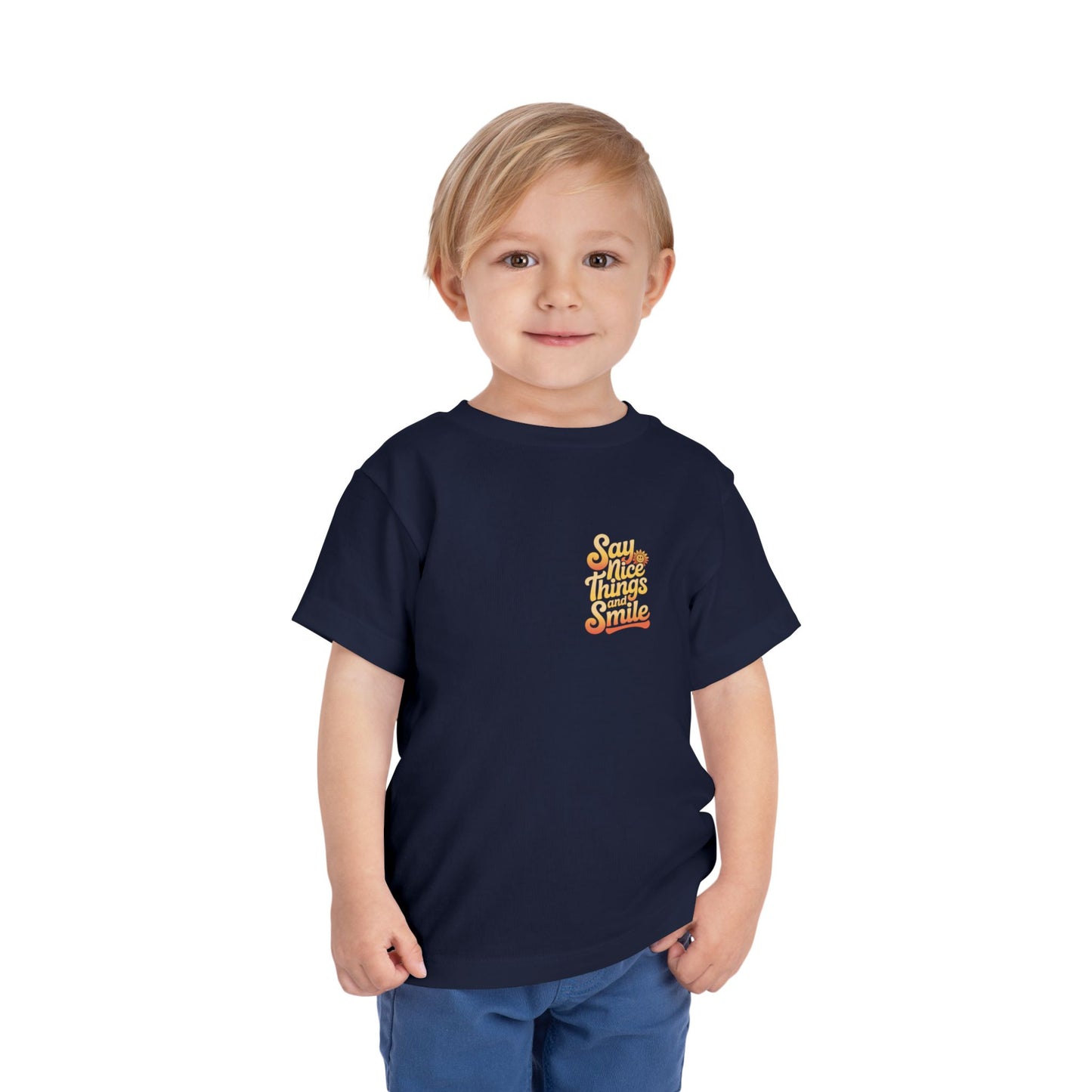 Say Nice Things and Smile Toddler Tee