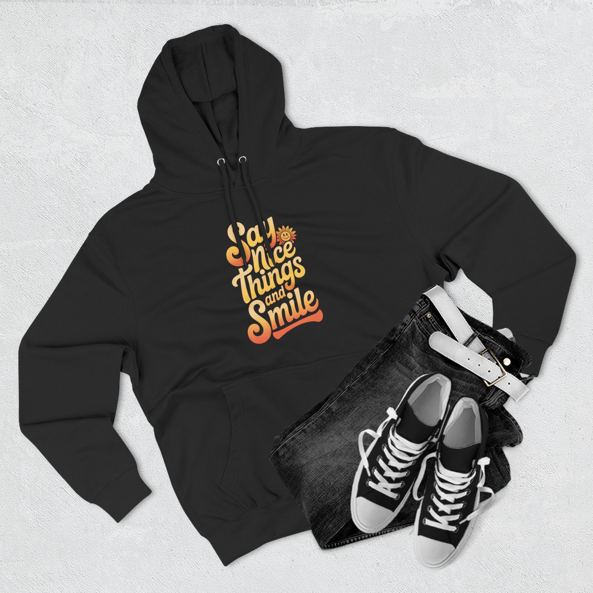Say Nice Things and Smile Positive Vibes Three-Panel Fleece Hoodie -