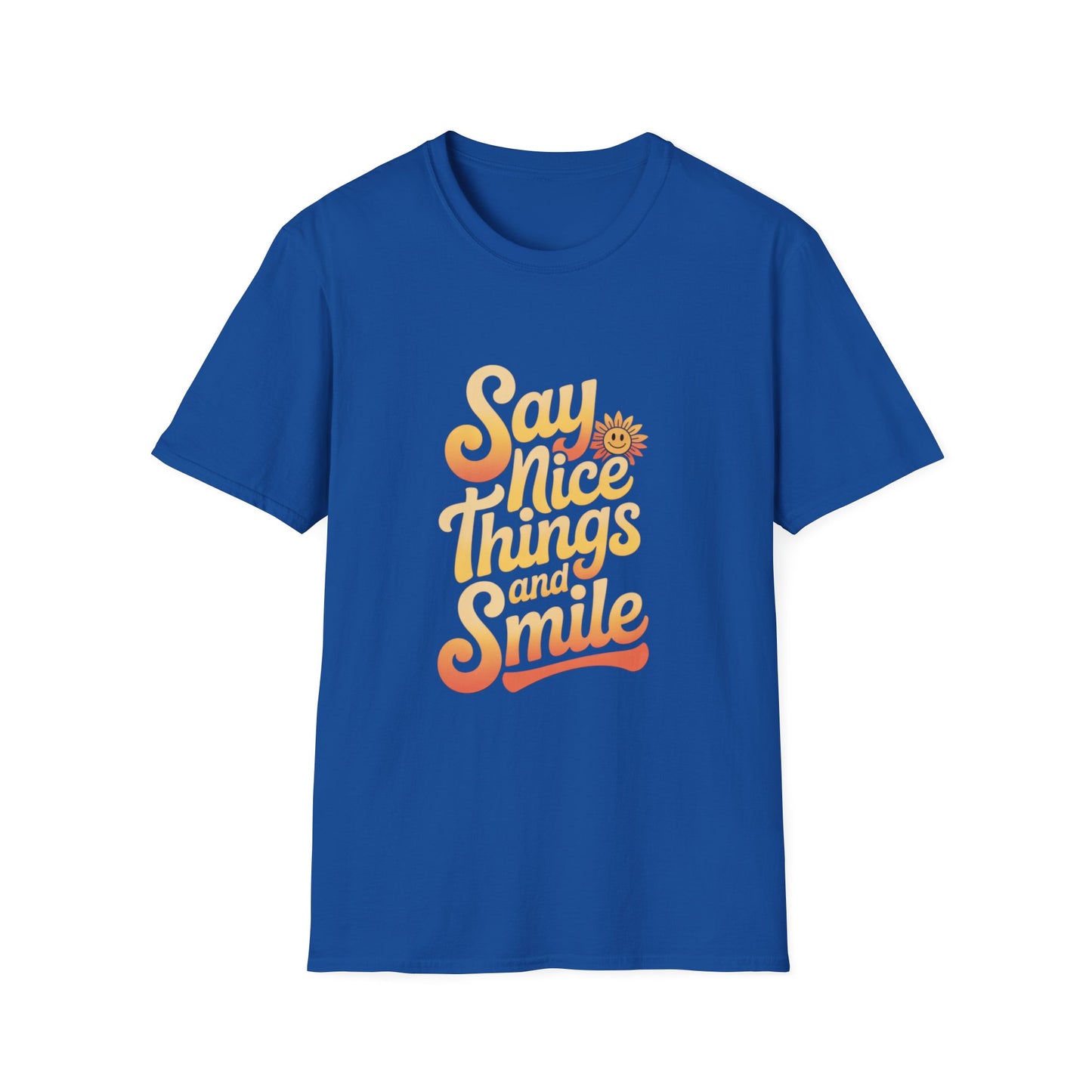 Positive Vibes Unisex Softstyle T-Shirt - "Say Nice Things and Smile"