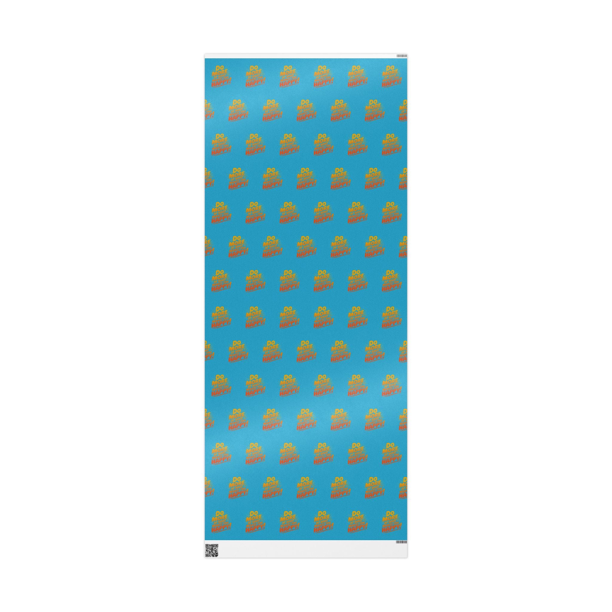 Wrapping Paper — 'Do More of What Makes You Happy' Gift Wrap