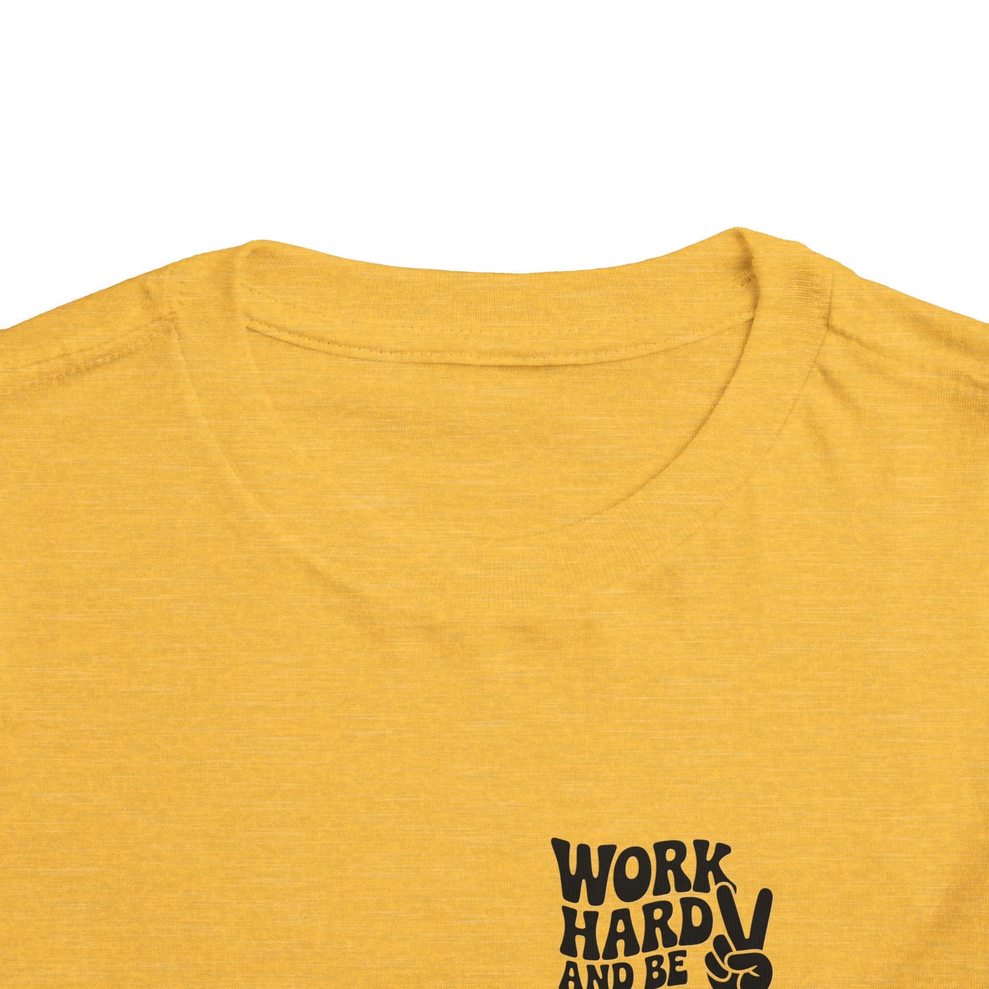 Toddler Tee — "Work Hard and Be Nice to People" Graphic Shirt