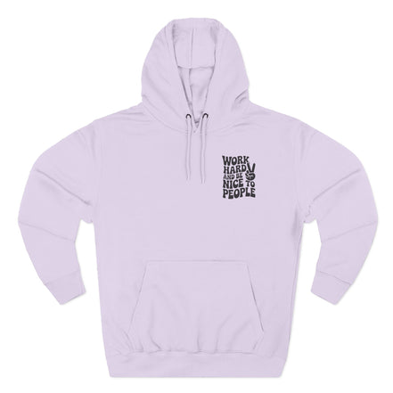 Work Hard & Be Nice to People Hoodie