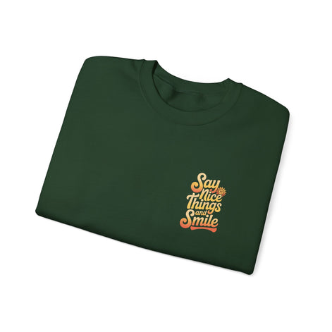 Say Nice Things Crewneck Sweatshirt