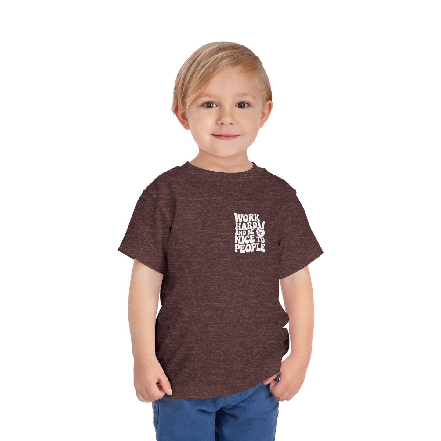 Toddler Tee — "Work Hard and Be Nice to People" Graphic Shirt