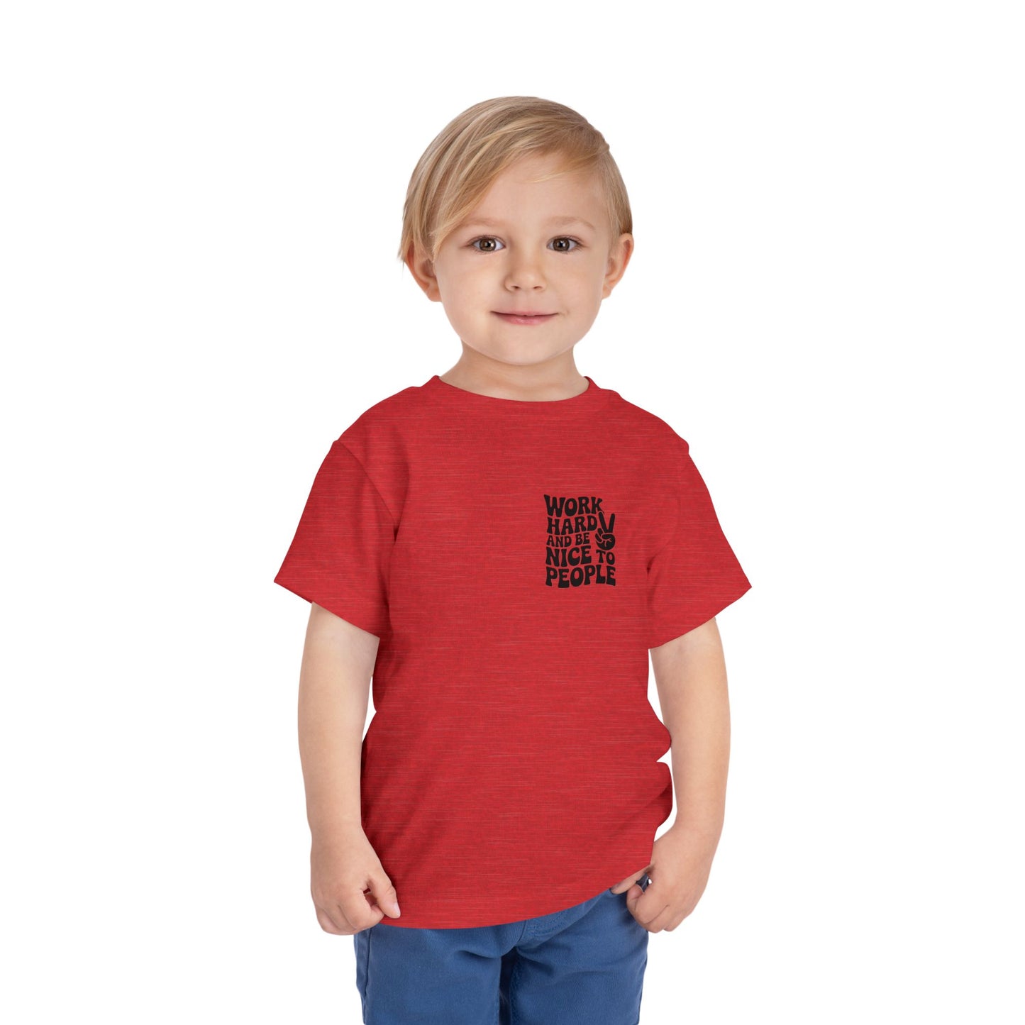 Toddler Tee — "Work Hard and Be Nice to People" Graphic Shirt