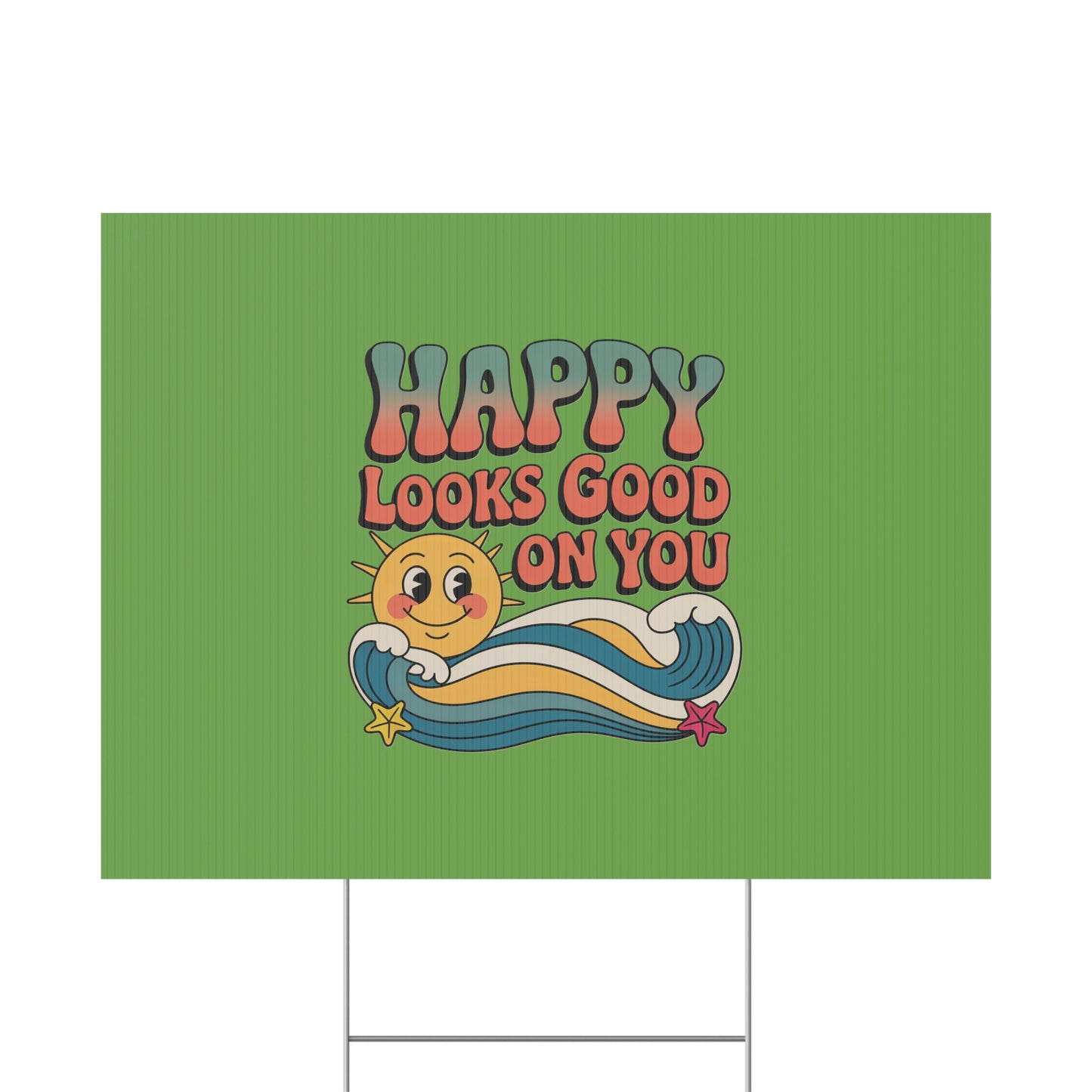 "Happy Looks Good On You" Retro Sun Positive Garden Sign