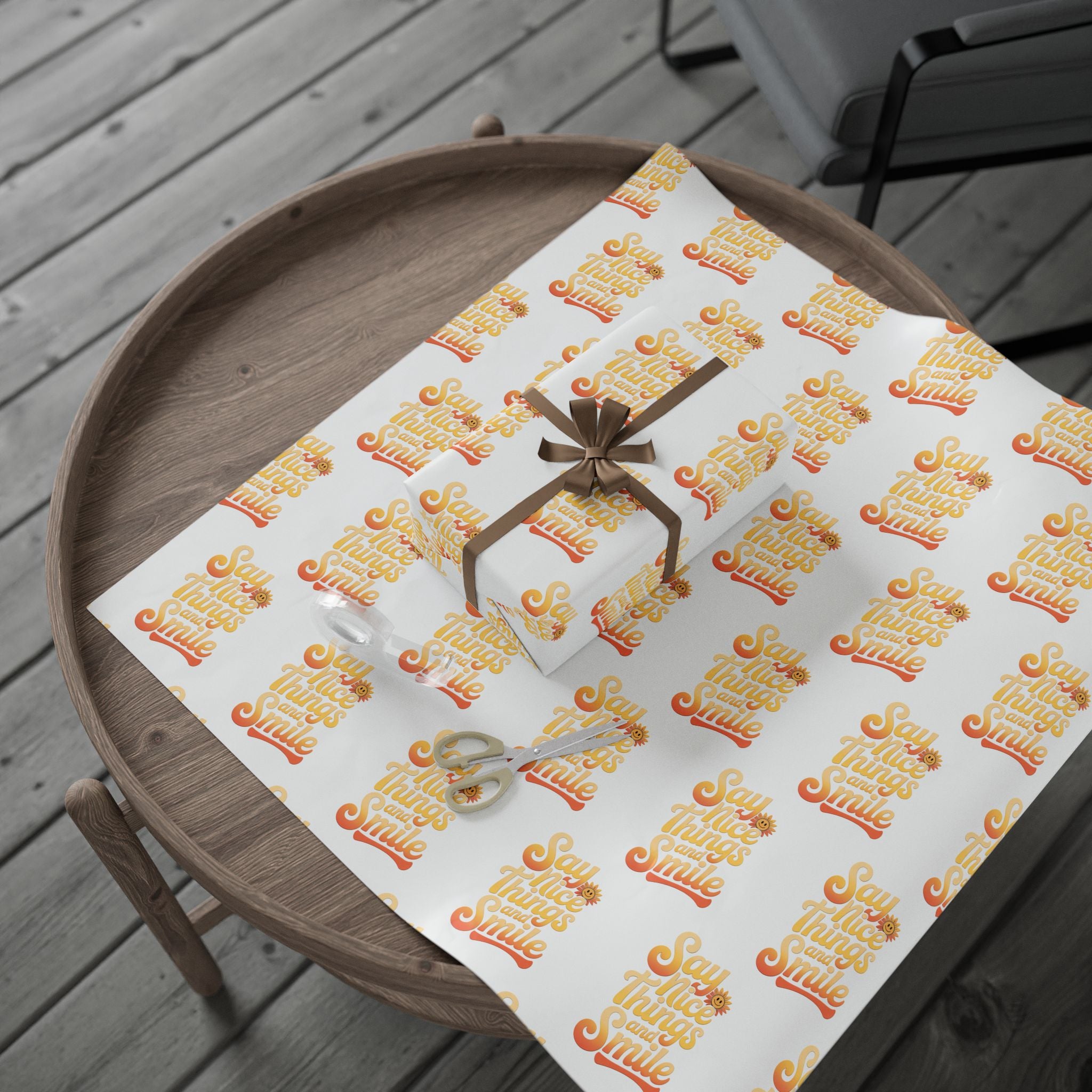 Say Nice Things and Smile Wrapping Paper