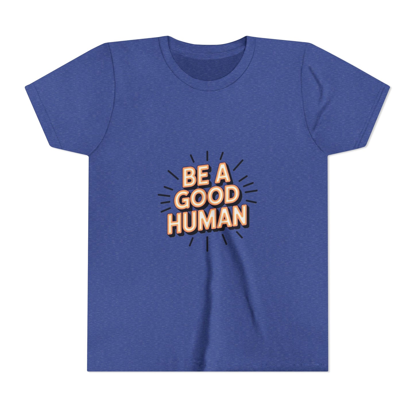 Youth Tee — "Be A Good Human" Positive Message Kids T-Shirt