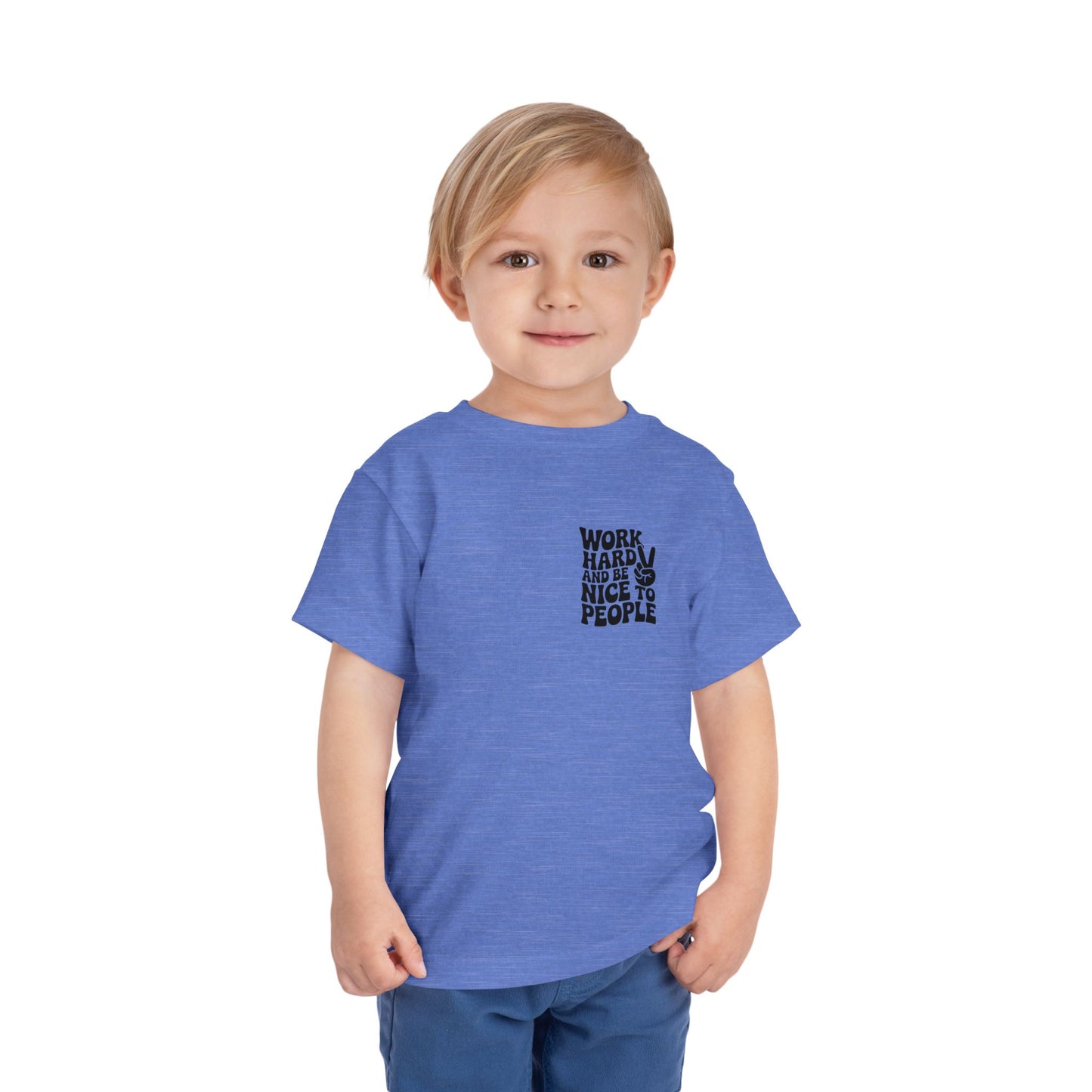 Toddler Tee — "Work Hard and Be Nice to People" Graphic Shirt