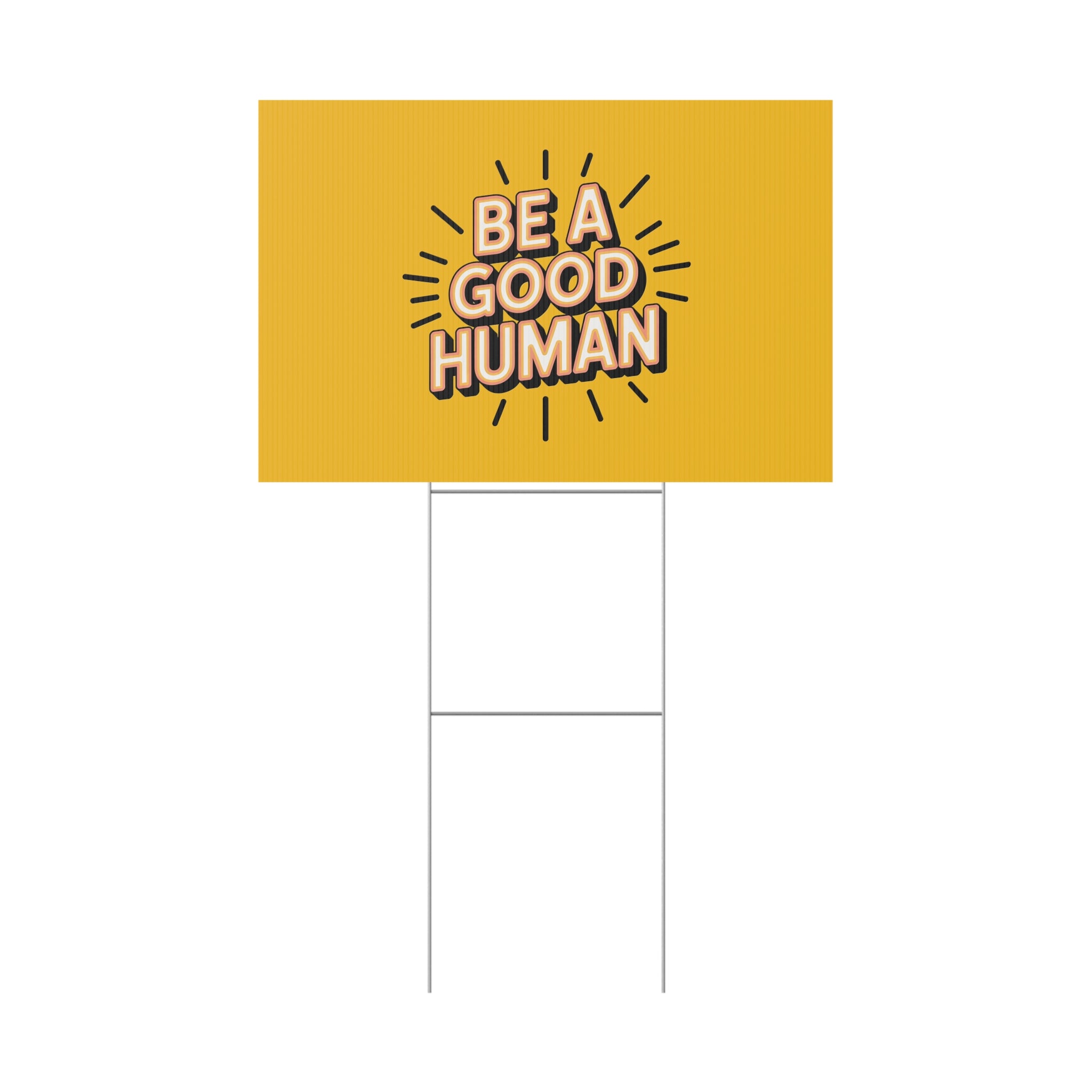 Be A Good Human Plastic Yard Sign — Positive Message Lawn Decor