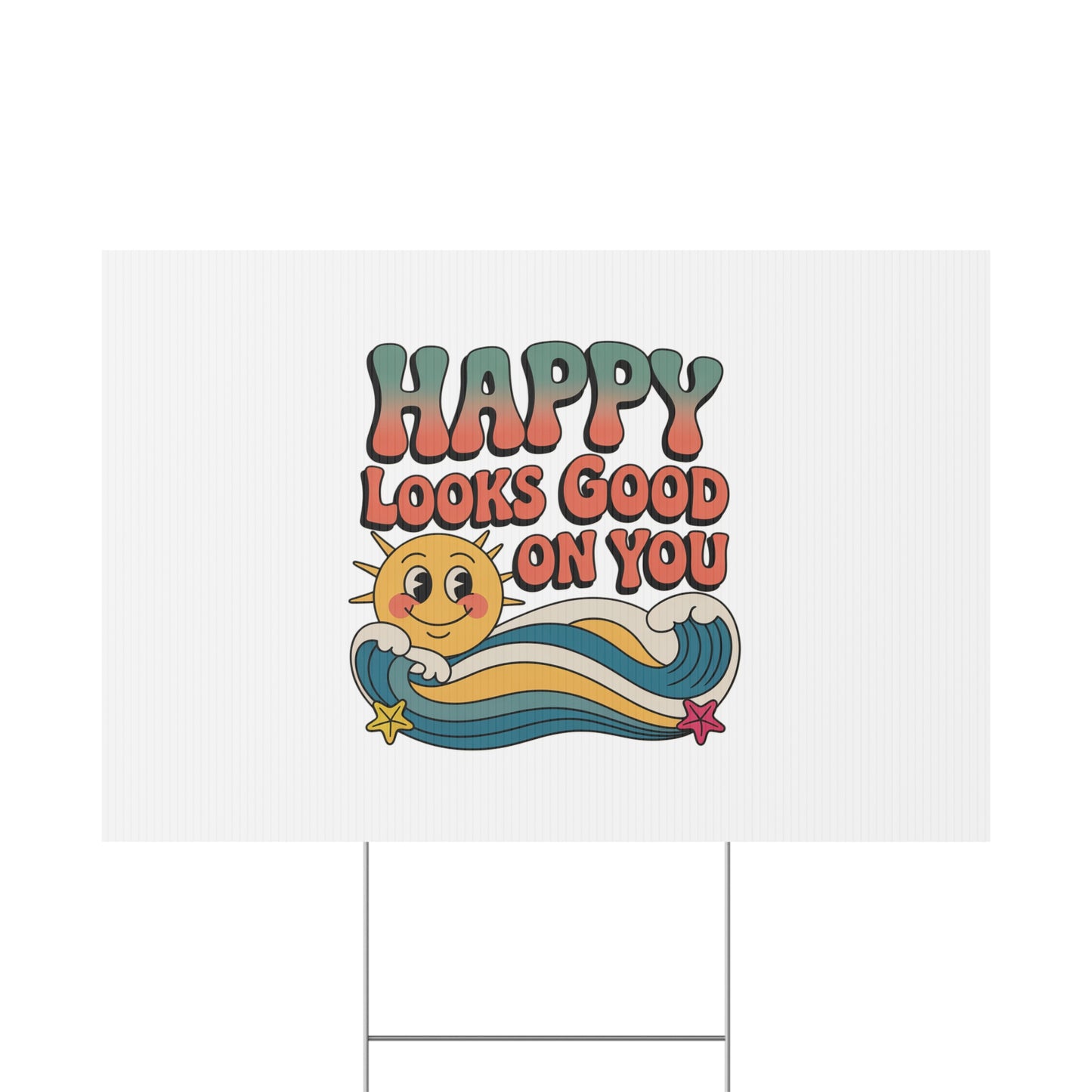 "Happy Looks Good On You" Retro Sun Positive Garden Sign