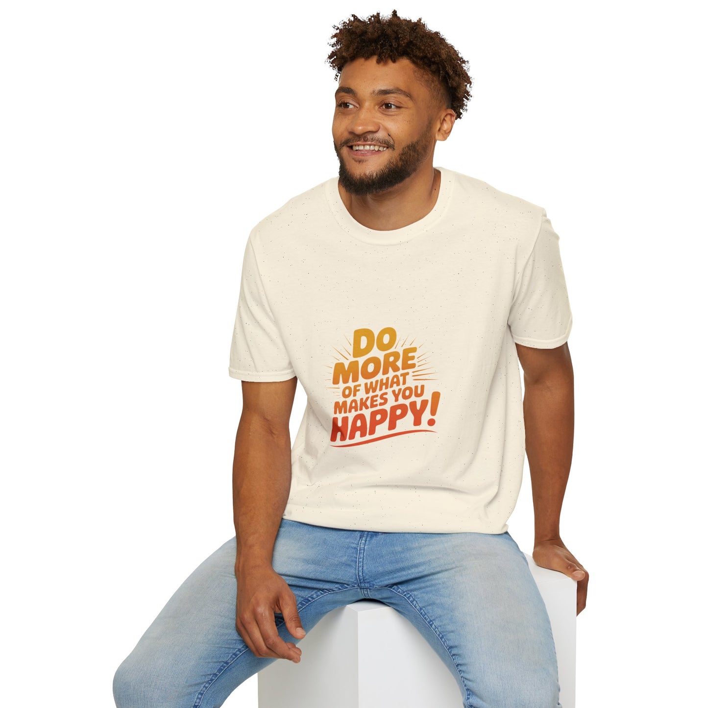 Do More of What Makes You Happy T-Shirt
