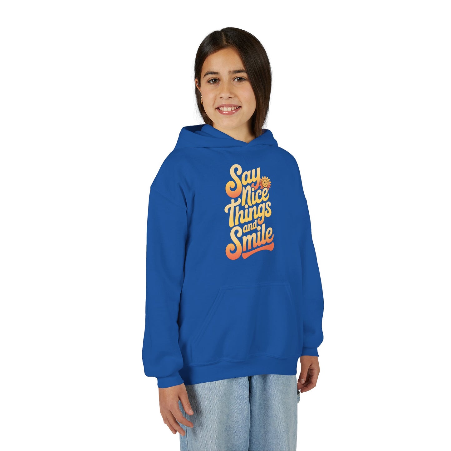 Youth Hooded Sweatshirt – Say Nice Things and Smile