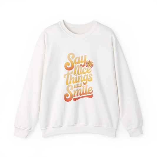Say Nice Things Crewneck Sweatshirt