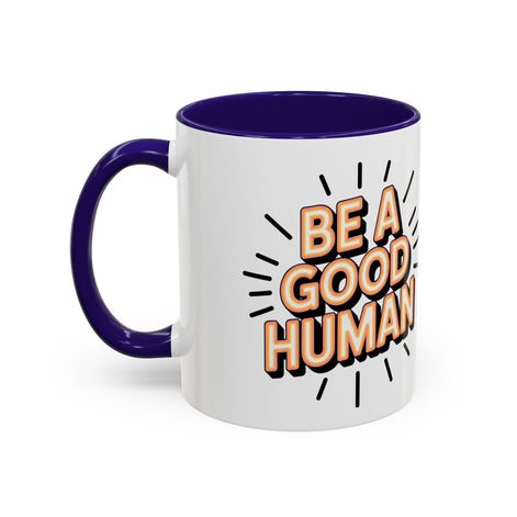 Ceramic Mug – "Be A Good Human" Retro Typography Coffee Cup (11oz & 15oz)