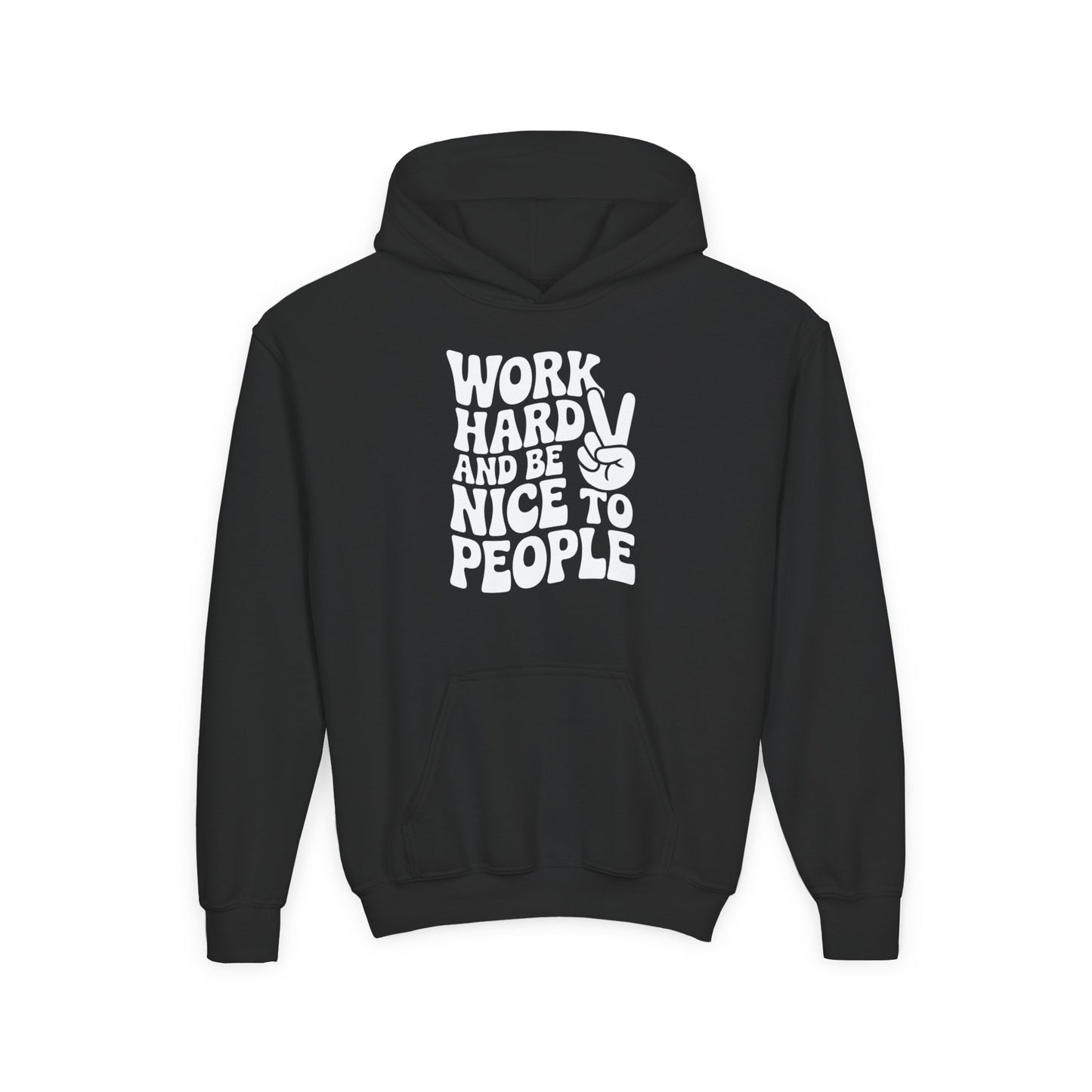 Youth Hoodie — "Work Hard And Be Nice to People" Motivational Graphic