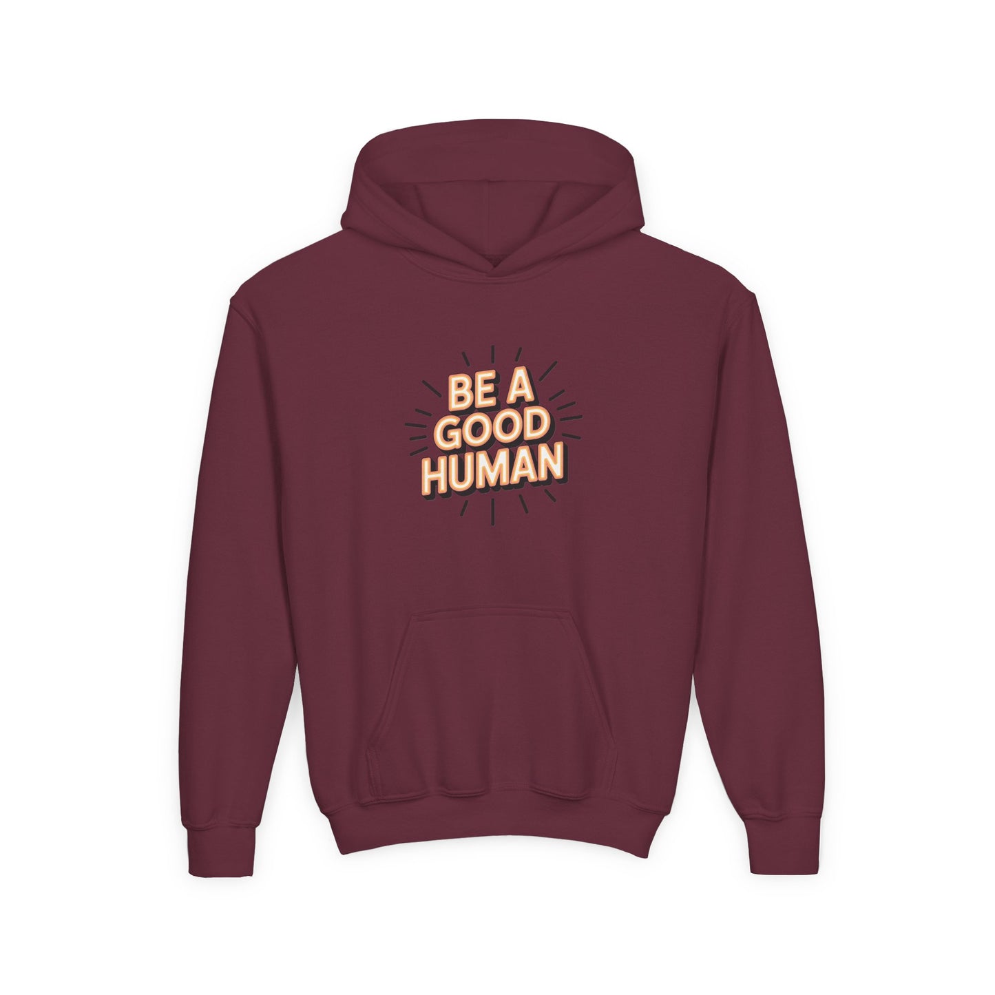Youth Hoodie — "Be A Good Human" Positive Message Pullover