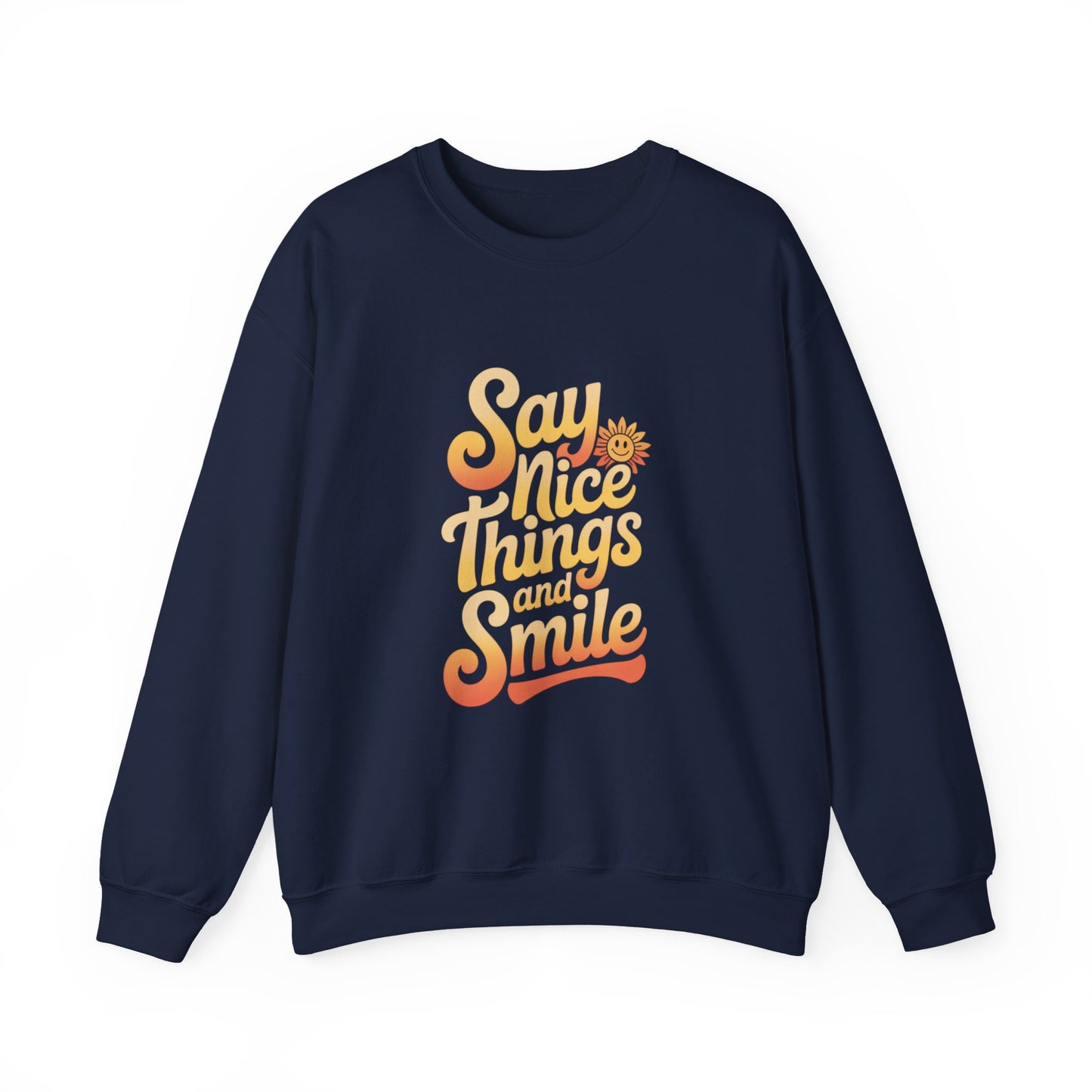 Say Nice Things Crewneck Sweatshirt