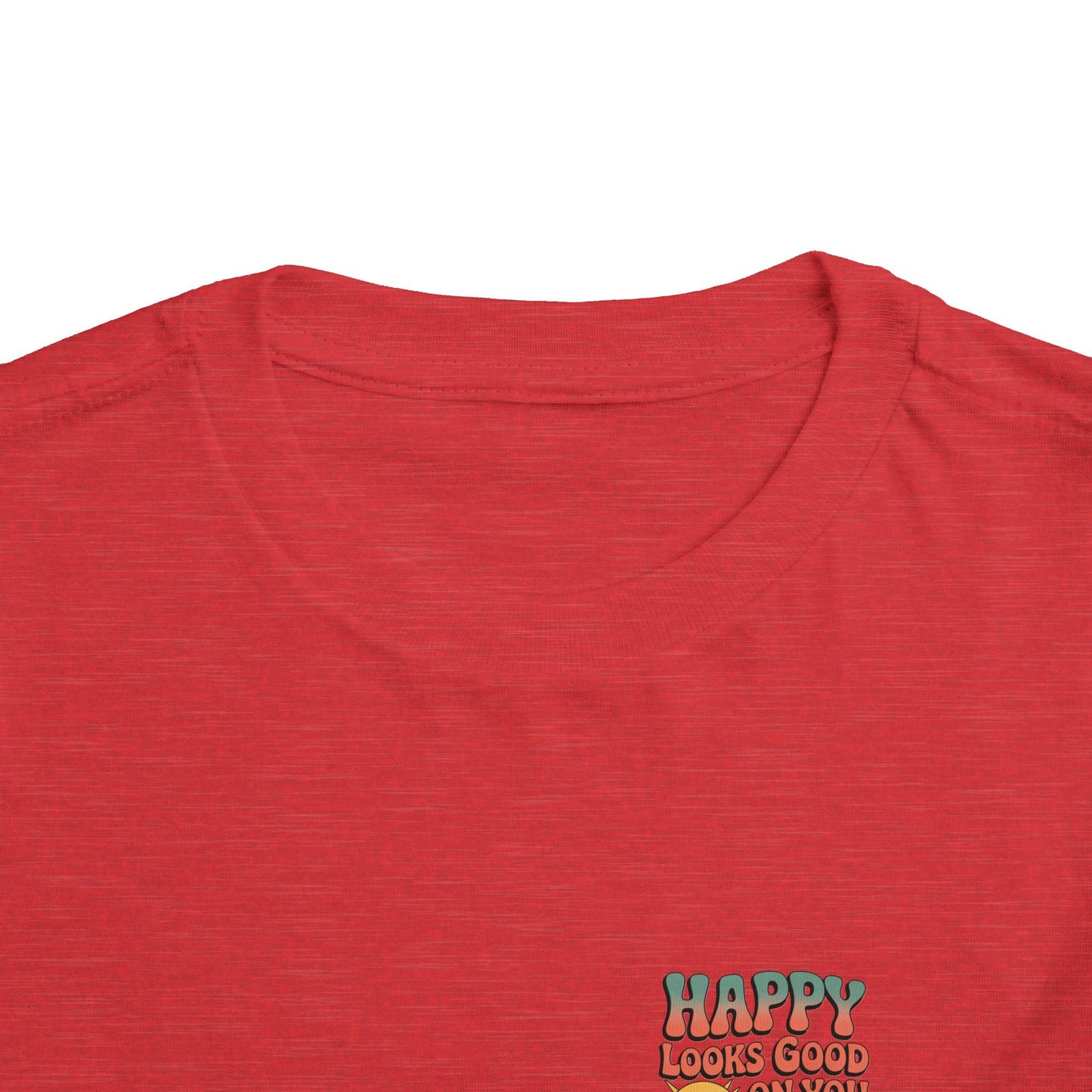 Happy Looks Good On You Toddler Tee