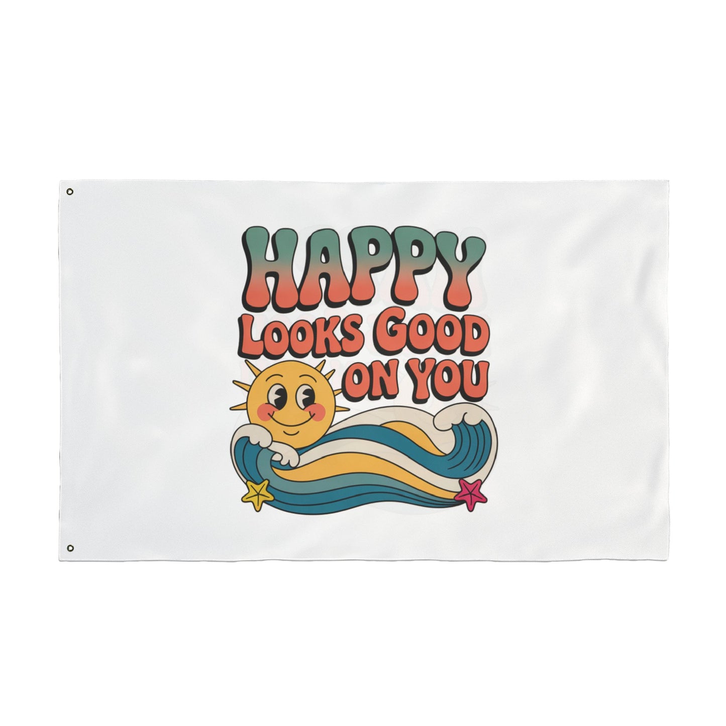 Happy Looks Good On You Flag — Retro Sunshine Positive Garden & Patio Decor