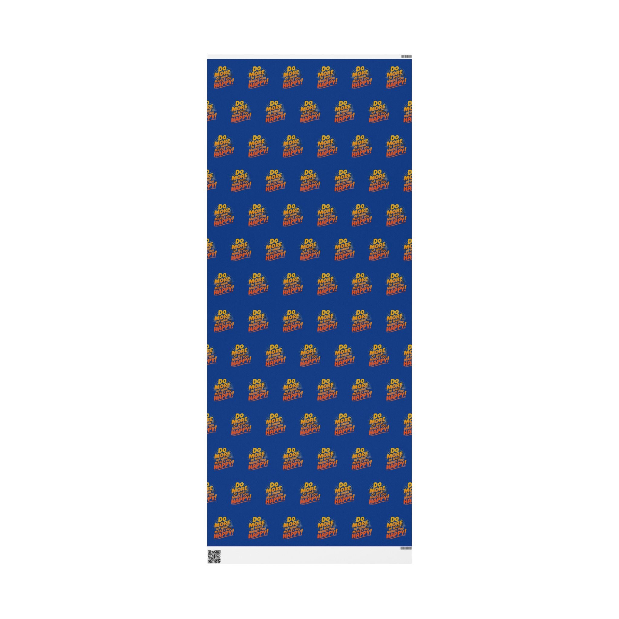 Wrapping Paper — 'Do More of What Makes You Happy' Gift Wrap