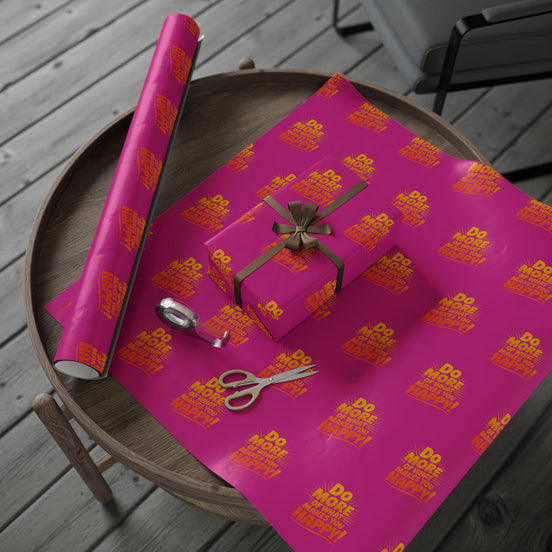 Wrapping Paper — 'Do More of What Makes You Happy' Gift Wrap