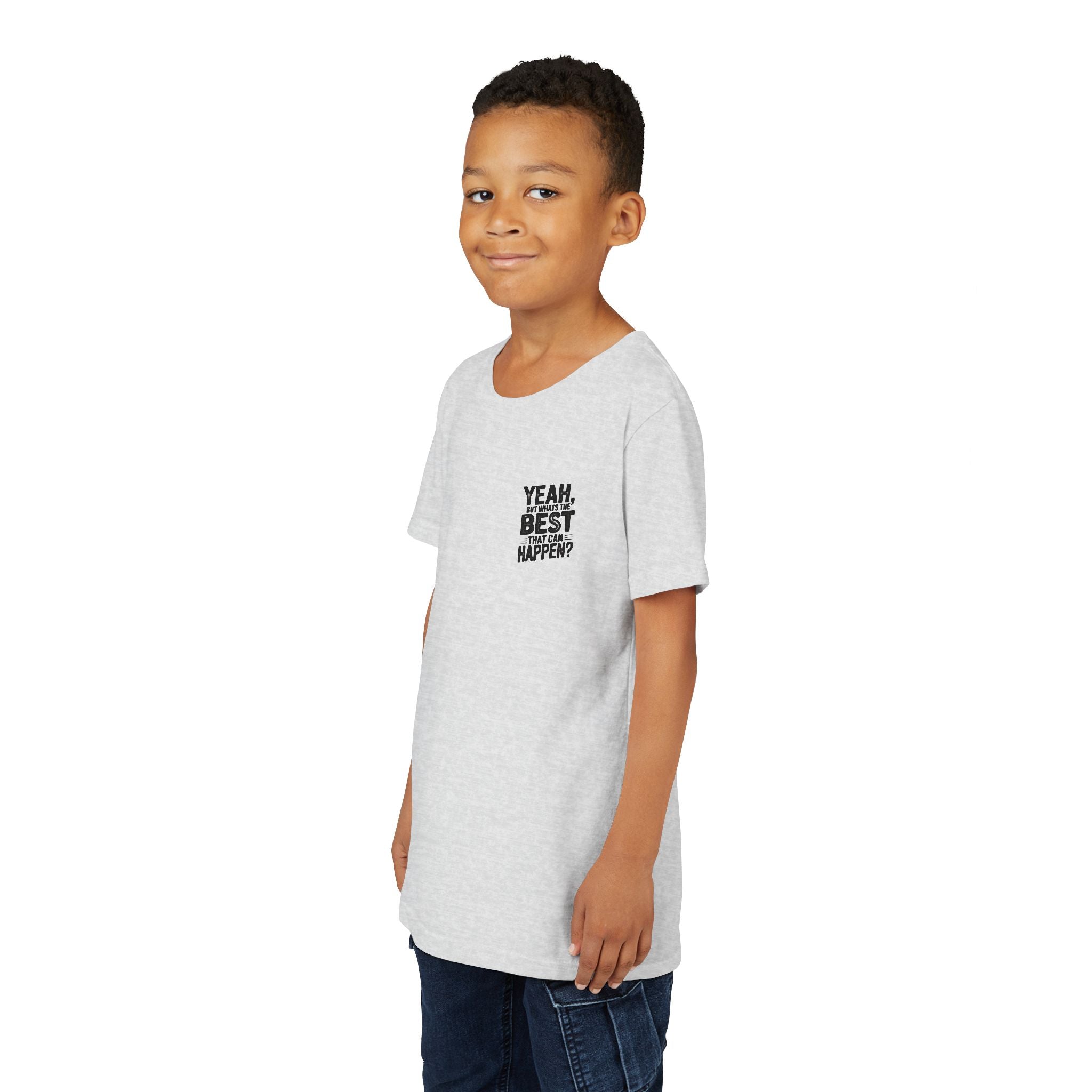 Youth T‑Shirt “Yeah, But What’s the Best That Can Happen?” — Inspirational Graphic Tee