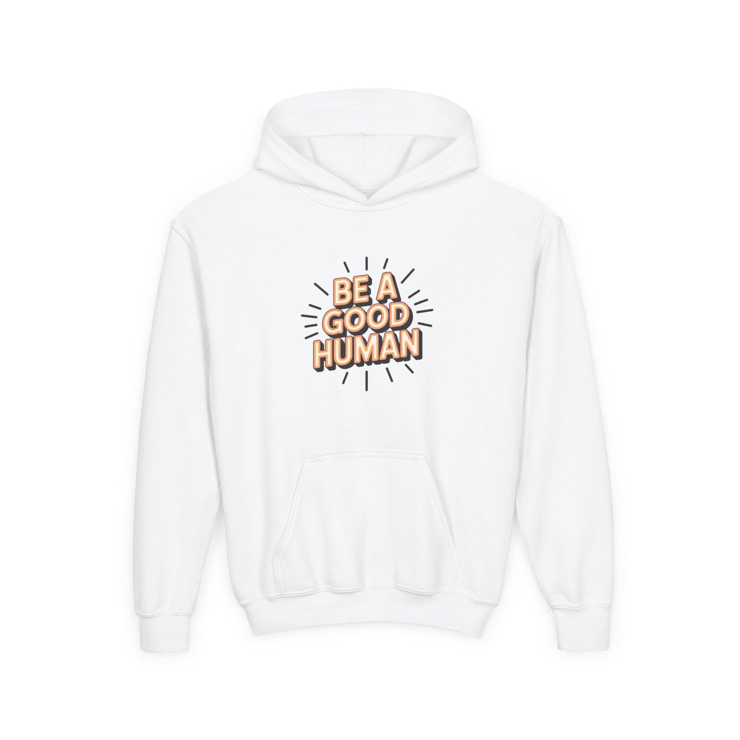 Youth Hoodie — "Be A Good Human" Positive Message Pullover