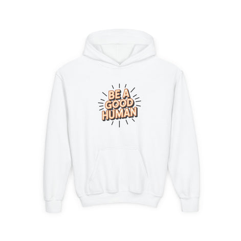 Youth Hoodie — "Be A Good Human" Positive Message Pullover