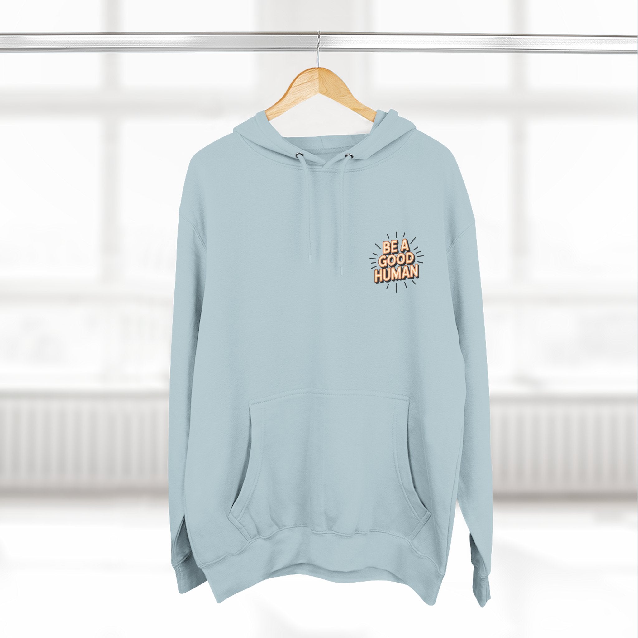 Be A Good Human Hoodie — Positive Message Fleece Pullover